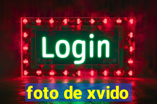 foto de xvido